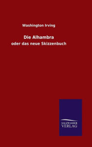 Title: Die Alhambra, Author: Washington Irving