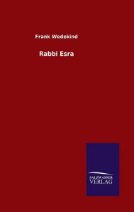 Title: Rabbi Esra, Author: Frank Wedekind