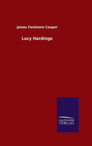 Title: Lucy Hardinge, Author: James Fenimore Cooper