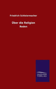 Title: Über die Religion, Author: Friedrich Schleiermacher