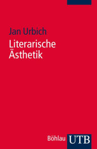 Title: Literarische Ästhetik, Author: Jan Urbich