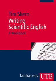 Title: Writing Scientific English: A Workbook, Author: Tim Skern