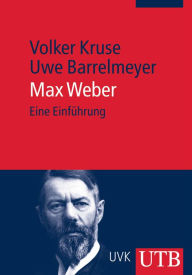 Title: Max Weber: Eine Einführung, Author: Volker Kruse