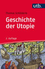 Geschichte der Utopie: Eine Einführung