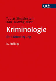 Title: Kriminologie: Eine Grundlegung, Author: Tobias Singelnstein