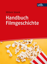Title: Handbuch Filmgeschichte: Von den Anfängen bis heute, Author: Willem Strank