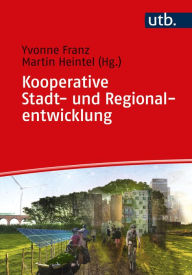 Title: Kooperative Stadt- und Regionalentwicklung, Author: Yvonne Franz