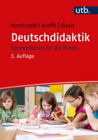 Title: Deutschdidaktik: Konzeptionen für die Praxis, Author: Christiane Hochstadt