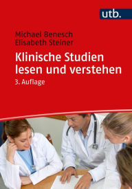 Title: Klinische Studien lesen und verstehen, Author: Michael Benesch