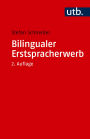 Bilingualer Erstspracherwerb: Zweisprachig von Anfang an