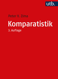 Title: Komparatistik: Einführung in die vergleichende Literaturwissenschaft, Author: Peter V. Zima