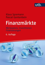 Title: Finanzmärkte: Wertpapiere, Investitionen, Finanzierungen, Author: Klaus Spremann