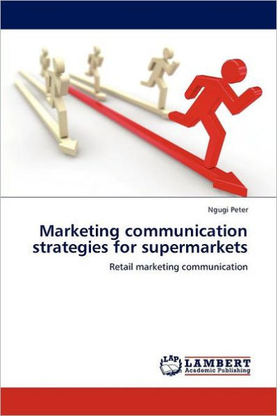 Marketing Communication Strategies for Supermarkets