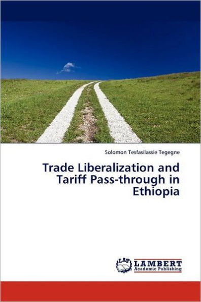 Trade Liberalization and Tariff Pass-through in Ethiopia