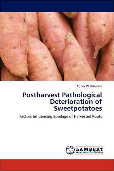 Postharvest Pathological Deterioration of Sweetpotatoes
