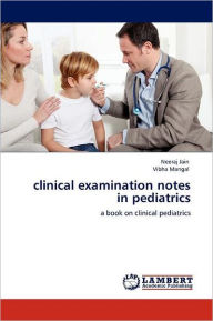 Title: clinical examination notes in pediatrics, Author: Neeraj Jain