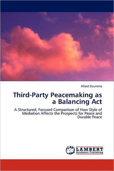 Third-Party Peacemaking as a Balancing Act