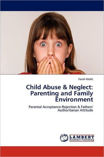 Child Abuse & Neglect: Parenting and Family Environment