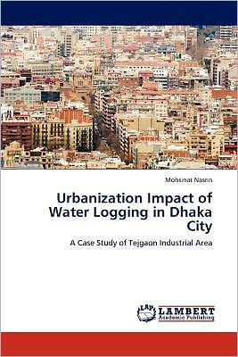 Urbanization Impact of Water Logging in Dhaka City