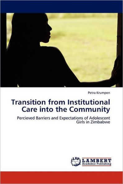 Transition from Institutional Care into the Community