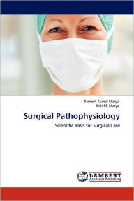 Title: Surgical Pathophysiology, Author: Ramesh Kumar Marya