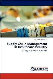 Supply Chain Management in Healthcare Industry