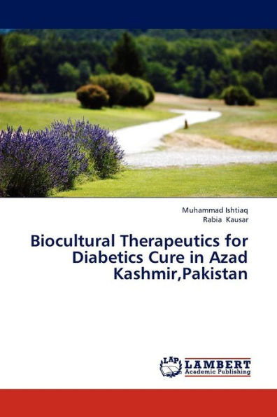 Biocultural Therapeutics for Diabetics Cure in Azad Kashmir, Pakistan