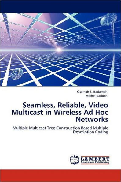 Seamless, Reliable, Video Multicast in Wireless Ad Hoc Networks