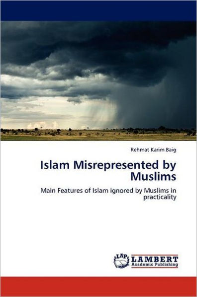 Islam Misrepresented by Muslims