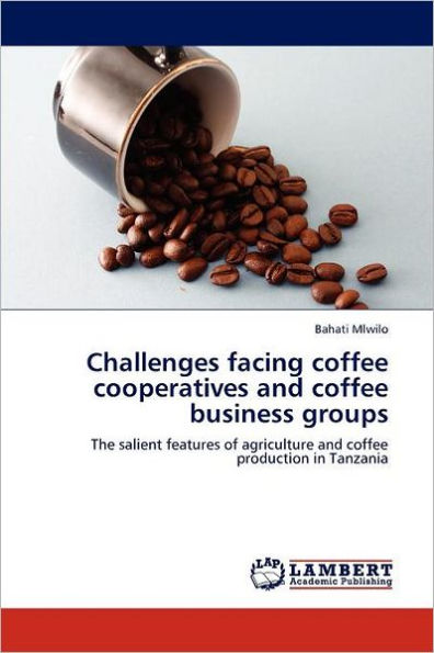 Challenges facing coffee cooperatives and coffee business groups