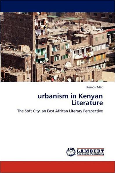 urbanism in Kenyan Literature