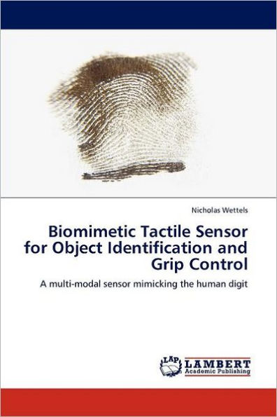 Biomimetic Tactile Sensor for Object Identification and Grip Control