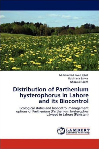 Distribution of Parthenium hysterophorus in Lahore and its Biocontrol