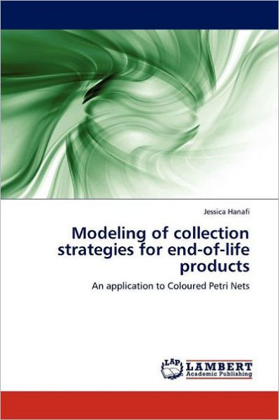 Modeling of collection strategies for end-of-life products