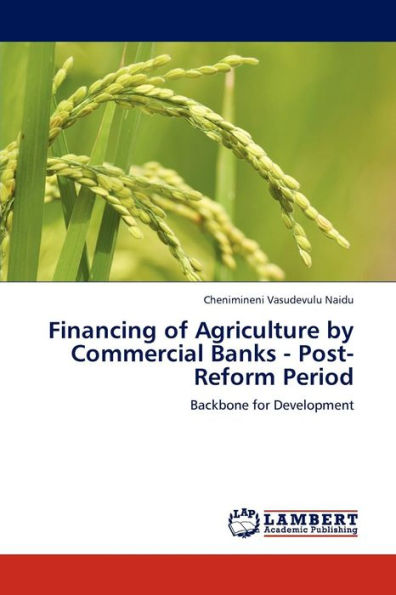 Financing of Agriculture by Commercial Banks - Post-Reform Period