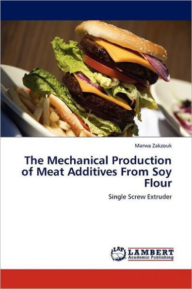 The Mechanical Production of Meat Additives From Soy Flour