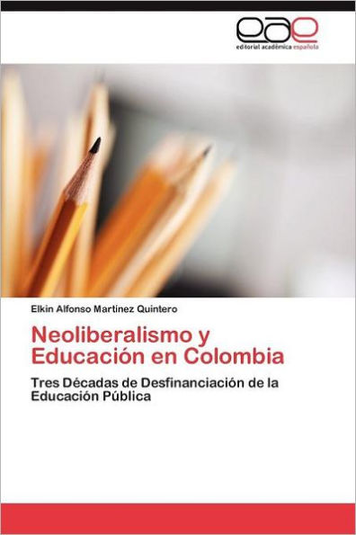 Neoliberalismo y Educación en Colombia