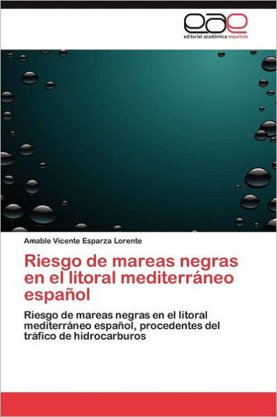 Riesgo de mareas negras en el litoral mediterráneo español