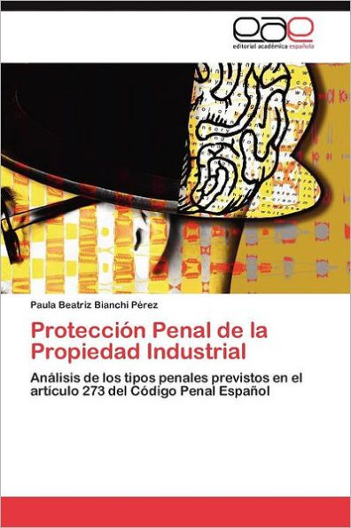 Protección Penal de la Propiedad Industrial