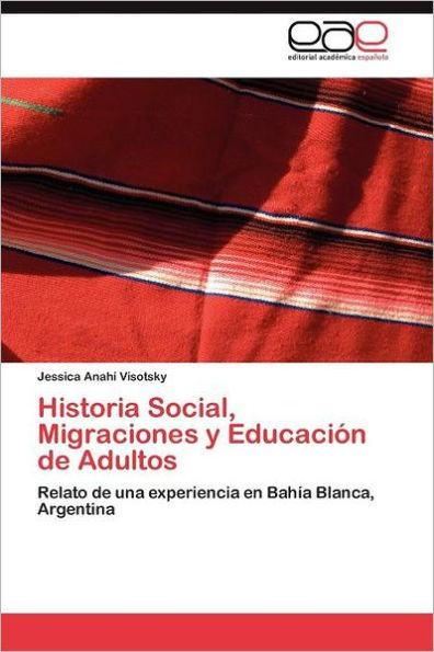 Historia Social, Migraciones y Educación de Adultos