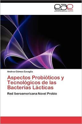 Aspectos Probióticos y Tecnológicos de las Bacterias Lácticas