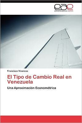 El Tipo de Cambio Real en Venezuela