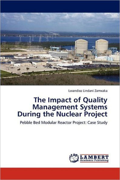 The Impact of Quality Management Systems During the Nuclear Project
