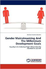 Gender Mainstreaming And The Millennium Development Goals