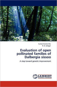 Title: Evaluation of Open Pollinated Families of Dalbergia Sissoo, Author: Suman Kumar Jha