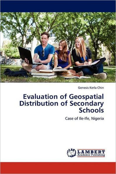 Evaluation of Geospatial Distribution of Secondary Schools