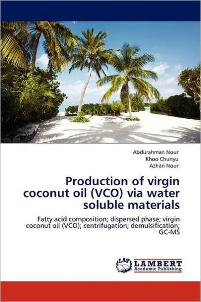 Production of virgin coconut oil (VCO) via water soluble materials