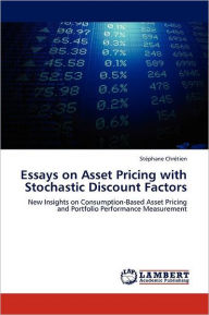 Title: Essays on Asset Pricing with Stochastic Discount Factors, Author: St?phane Chr?tien