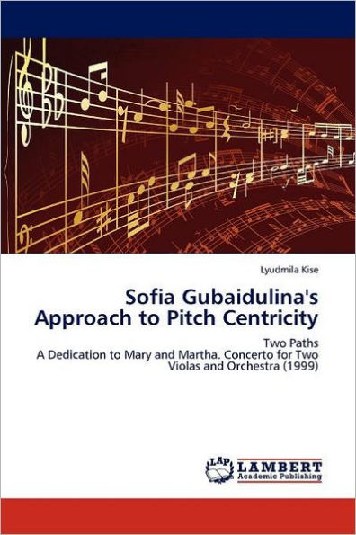 Sofia Gubaidulina's Approach to Pitch Centricity