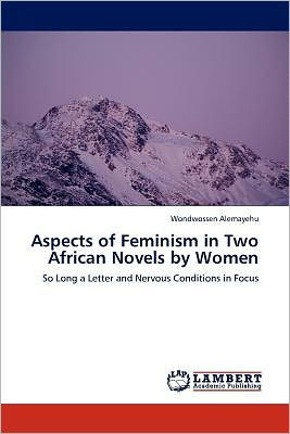 Aspects of Feminism in Two African Novels by Women